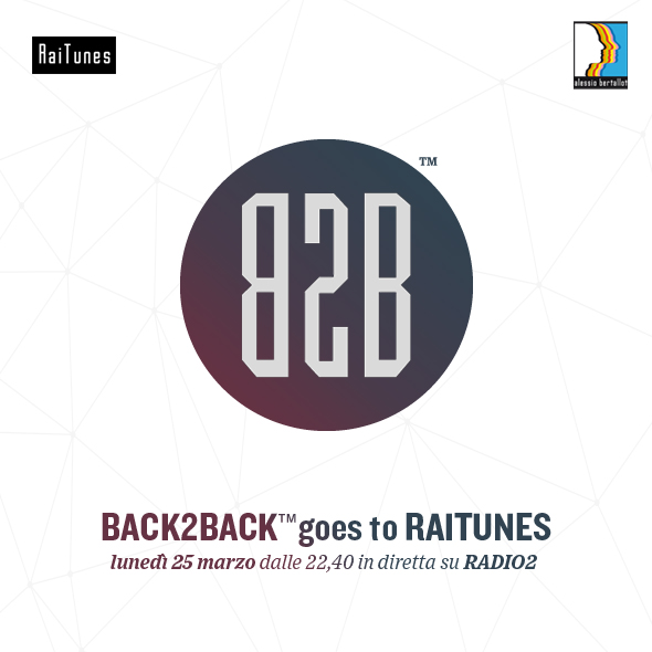 BACK2BACK™ goes to RaiTunes