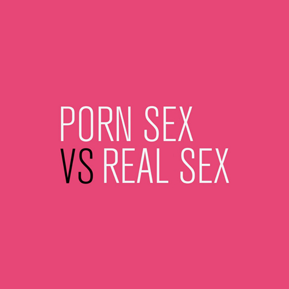 Porn Sex VS Real Sex